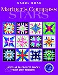 Mariner's Compass Stars: 24 Stellar Paper-Pieced Blocks & 9 Easy Quilt Projects