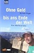 Ohne Geld bis ans Ende der Welt: Eine Abenteuerreise