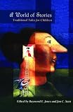 : A World of Stories: Traditional Tales for Children