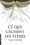 Ce que cachent les titres