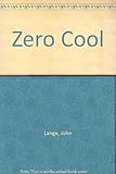 Zero cool