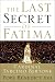Last Secret of Fatima, the