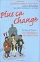 Plus Ca Change: The Story of French from Charlemagne to the Cirque Du Soleil