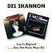 Del Shannon-Live in England/and the Music