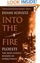 Into the Fire: Ploesti, the Most Fateful Mission of World War II