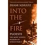 Into the Fire: Ploesti, the Most Fateful Mission of World War II