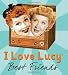 Search : I Love Lucy: Best Friends (Running Press Miniature Editions)
