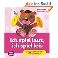 Ich spiel laut, ich spiel leis - Klanggeschichten f�r Krippenkinder