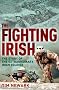The Fighting Irish: The Story of the Extraordinary Irish Soldier