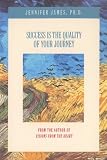 Image of Success Is the Quality of Your Journey