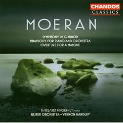 Moeran: Symphony in G minor; Rhapsody for Piano and Orchestra; Overture for a Masque