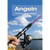 Angeln: Handbuch f�r Einsteiger