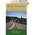 Good Heavens! My Journey with Spirit Guides by Janelle "Jellybean" Smith-Haff