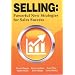 Selling: Powerful New Strategies for Sales Success