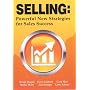 Selling: Powerful New Strategies for Sales Success