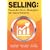 Selling: Powerful New Strategies for Sales Success