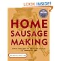 Home Sausage Making : How-To Techniques for Making and Enjoying 100 Sausages at Home