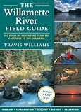 The Willamette River Field Guide