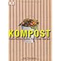 Kompost. Nat�rliches Futter f�r Ihren Garten von Ken Thompson