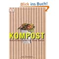 Kompost. Nat�rliches Futter f�r Ihren Garten
