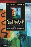 The Cambridge Companion to Creative Writing (Cambridge Companions to Literature)