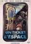 Ticket to Outer Space ( Un ticket pour l'espace ) ( A Ticket to Space ) [ NON-USA FORMAT, PAL, Reg.2 Import - France ]