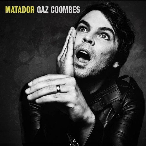 Gaz Coombes - Matador - Zortam Music