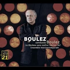 Boulez : Le marteau sans ma�tre - D�rive 1 et 2