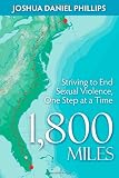 1,800 Miles: Striving to End Sexual Violence, One Step at a Time