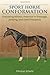 Sport Horse Conformation: Evaluating Athletic Potential in Dressage, Jumping and Eventing Prospects