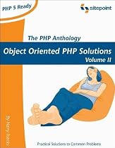 The PHP Anthology, Volume II: Applications