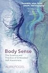 Body Sense: The Science and Practice...