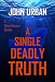 A Single Deadly Truth (A Steve Decatur Thriller)