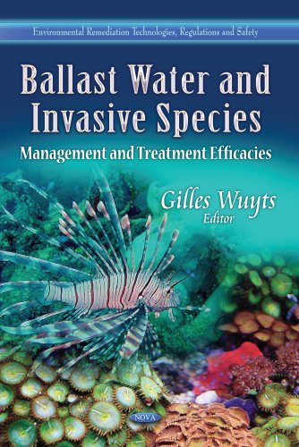 Ballast Water and Invasive Species: Management and Treatment Efficacies (Environmental Remediation Technologies, Regulations and Safety)