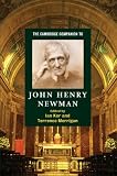 The Cambridge Companion to John Henry Newman (Cambridge Companions to Religion)