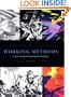 Working Methods: Comic Creators Detail Their Storytelling And Artistic Processes