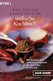 Produkt-Bild: Das gro&szlig;e vegetarische indische Kochbuch. 200 Rezepte aus dem Ursprungsland der gesunden Ern&auml;hrung