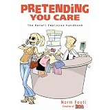 Pretending You Care: The Retail Employee Handbook