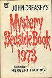 John Creasey's mystery bedside book. 1973
