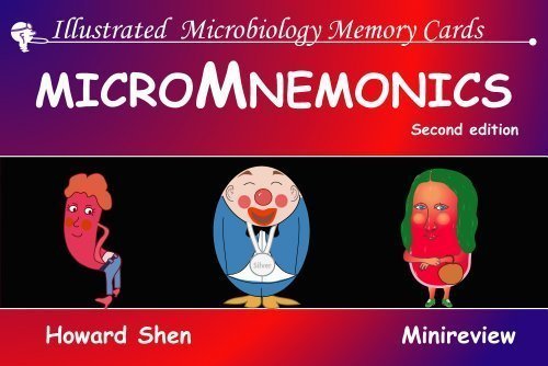 Illustrated Microbiology Memory Cards: MicroMnemonics; 2nd edition (Illustrated Memory Cards) 2nd Edition by Howard Shen (2013) Paperback