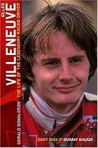 Gilles Villeneuve: The Life of a Legend