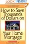 How to Save Thousands of Dollars on Your Home Mortgage, 2nd Edition