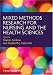 Mixed Methods Research for Nursing and the Health Sciences