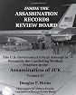 Inside the Assassination Records Review Board: The U.S. Government's Final Attempt to Reconcile the Conflicting Medical Evidence in the Assassination of JFK (Volume 4)