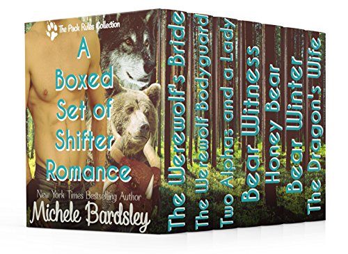 The Pack Rules Boxed Set: The Complete Series of Wolf, Bear, and Dragon Shifter Romances, by Michele Bardsley