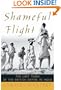 Shameful Flight: The Last Years of the British Empire in India