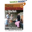Taking Southeast Asia to Market: Commodities, Nature, and People in the Neoliberal Age