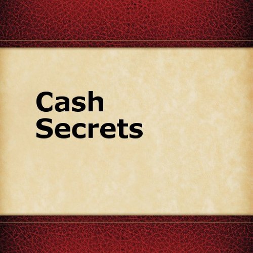 Cash Secrets: Looking for fast and easy ways to generate cash? Whether for yourself or your business, this guide can help. Learn about: Cross Promotions Package Deals Subscriptions Web Advertising 516y6YRIErL Cash Secrets: Looking for fast and easy ways to generate cash? Whether for yourself or your business, this guide can help. Learn about: Cross Promotions Package Deals Subscriptions Web Advertising