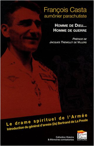 Homme de Dieu, Homme de Guerre. la Guerre d_Alg�rie et le Drame Spirituel de l_Arm�e