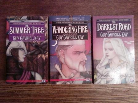 The Fionavar Tapestry (Books 1-3, The Summer Tree, The Wandering Fire, The Darkest Road)